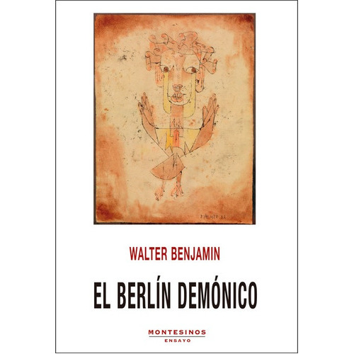 Berlin Demonico, El, De Benjamin, Walter. Editorial Montesinos, Tapa Blanda En Español, 2021