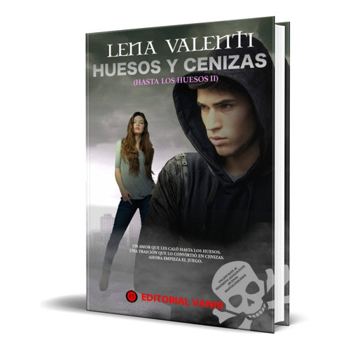 Huesos Y Ceniza, De Lena Valenti. Editorial Editorial Vanir, Tapa Blanda En Español, 2016