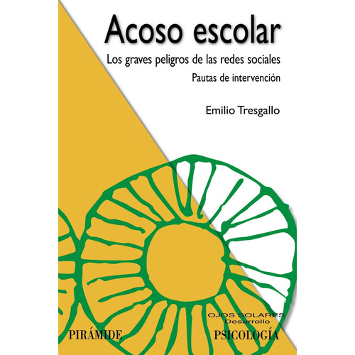Acoso escolar, de Tresgallo, Emilio. Serie Ojos Solares Editorial PIRAMIDE, tapa blanda en español, 2020