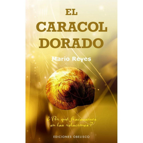 Caracol Dorado, El, De Reyes, Mario. Editorial Obelisco En Español