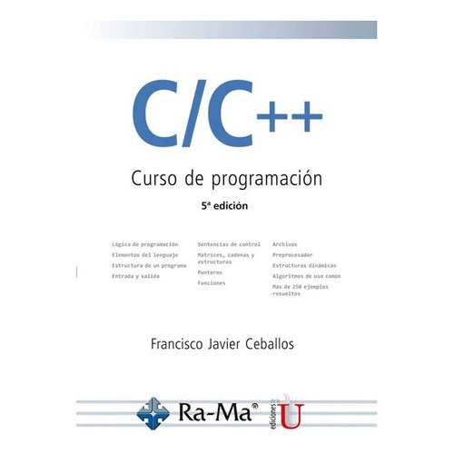 C/c++ Curso De Programación. 5ta Edición, De Ceballos, C. Editorial Ediciones De La U, Tapa Blanda En Español, 2020
