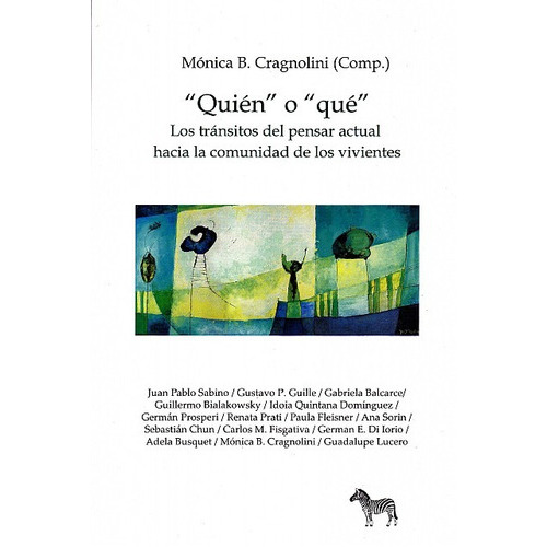 Quien O Que, De Cragnolini Monica. Editorial La Cebra En Español