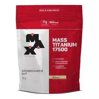Mass Titanium 17500 Refil 3kg Max Titanium Sabor:baunilha