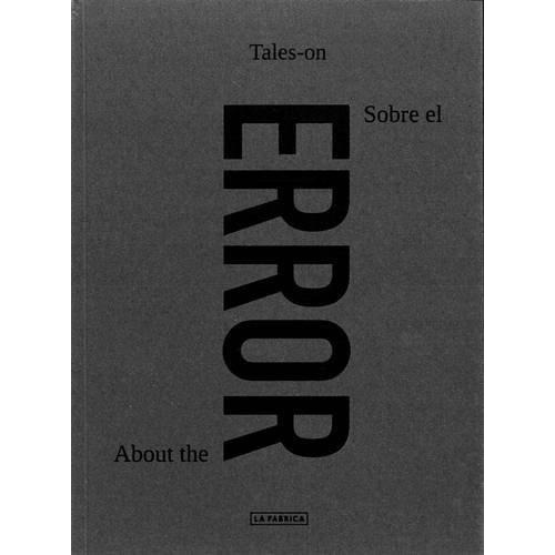 Sobre El Error - Aa.vv, de VV. AA.. Editorial La Fabrica en español