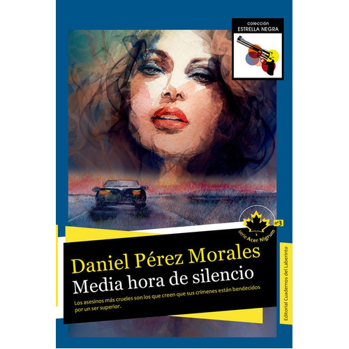 Media Hora De Silencio, De Pérez Morales, Daniel. Editorial Cuadernos Del Laberinto, Tapa Blanda En Español