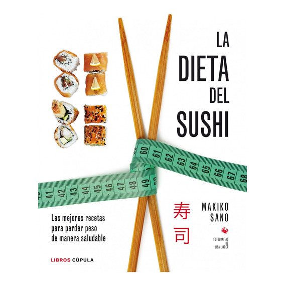 Libro La Dieta Del Sushi - Ed. Planeta - Makiko Sano - Papel