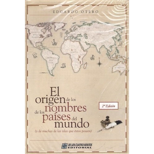 Origen De Los Nombres De Los Paises Del Mundo, El, De Otero, Edgardo. Editorial De Los Cuatro Vientos, Edición 1 En Español