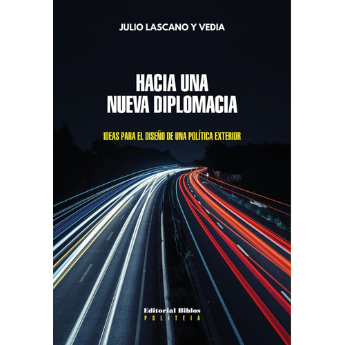 Hacia Una Nueva Diplomacia - Lascano Y Vedia, Julio