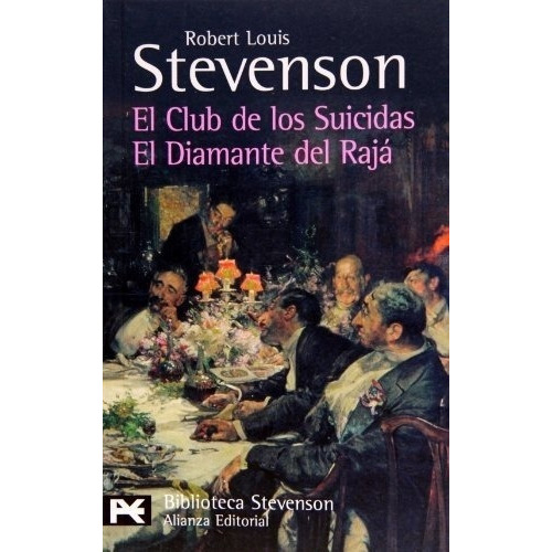 El Club De Los Suicidas. El Diamante Del Rajá - Robe, De Robert Louis Stevenson. Alianza Editorial En Español