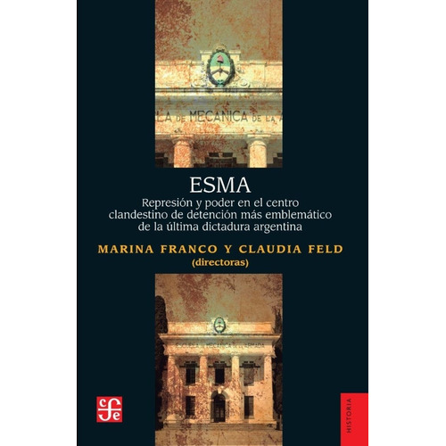 Libro Esma - Marina Franco Y Claudia Feld