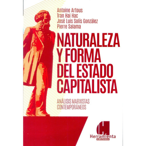 Naturaleza Y Forma Del Estado Capitalista - Artous, Hai Hac 