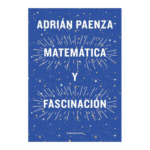 Matematica Y Fascinacion - Paenza, Adrian