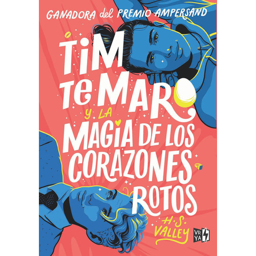 Tim Te Maro Y La Magia de los corazones rotos, de H. S. Valley. Editorial VR Editoras, tapa blanda en español, 2022