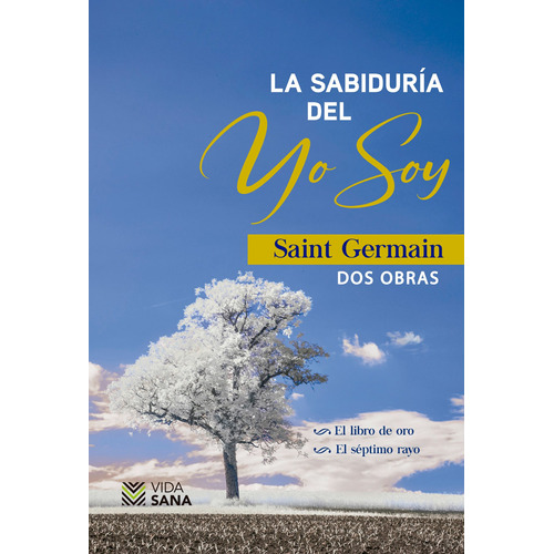 La sabiduría del Yo Soy, de SAINT GERMAIN. Editorial Selector, tapa blanda en español, 2022