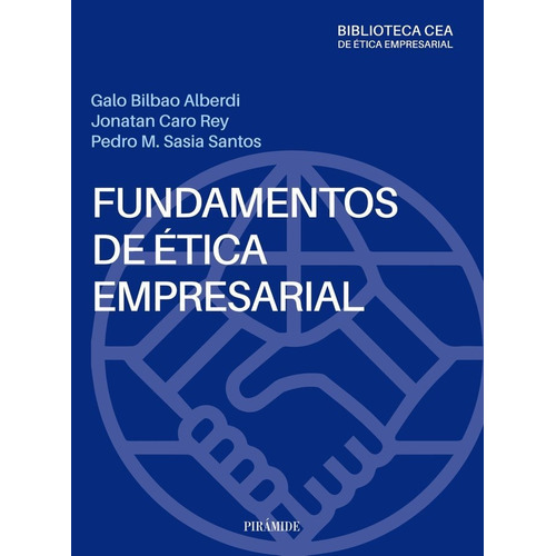 Fundamentos De Etica Empresarial, De Bilbao Alberdi, Galo. Editorial Ediciones Piramide, Tapa Blanda En Español