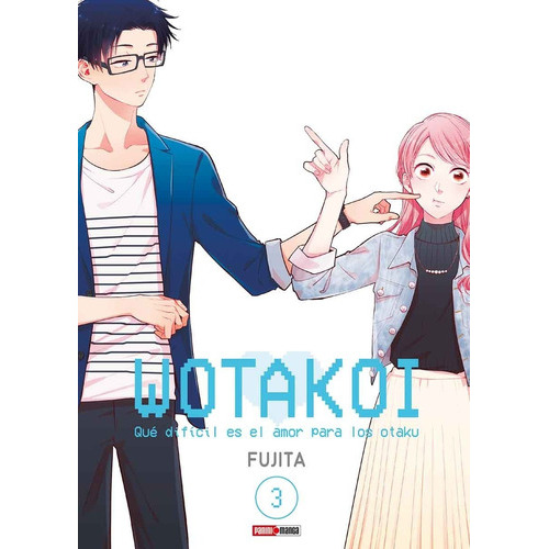 Panini Manga Wotakoi N.3: Wotakoi, De Fujita. Serie Wotakoi, Vol. 3. Editorial Panini, Tapa Blanda En Español, 2018