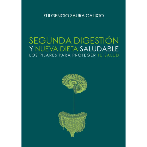 La Segunda Digestiãâ³n Y Nueva Dieta Saludable, De Saura Calixto, Fulgencio. Editorial Edicion Punto Didot, Tapa Blanda En Español