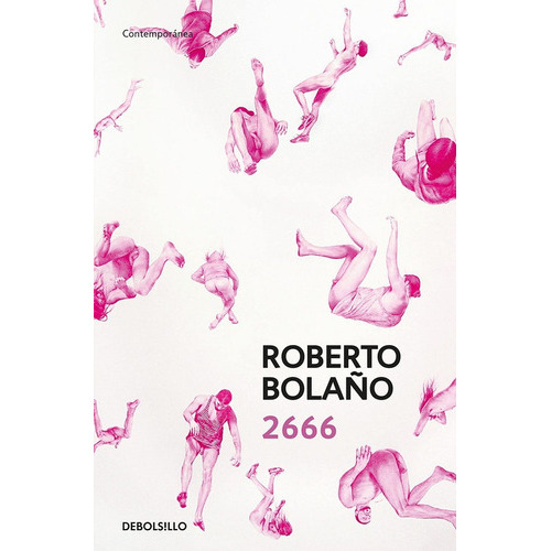2666, De Bolaño, Roberto., Vol. No Aplica. Editorial Debols!llo, Tapa Blanda En Español, 2017