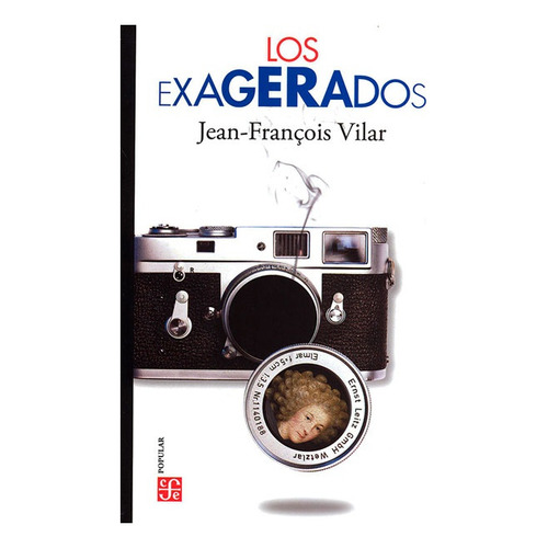 Los Exagerados - Jean Francois Vilar - Fce - Libro