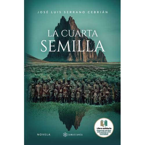 La Cuarta Semilla, De Serrano Cebrián , José Luis.., Vol. 1.0. Editorial Samarcanda, Tapa Blanda, Edición 1.0 En Español, 2016