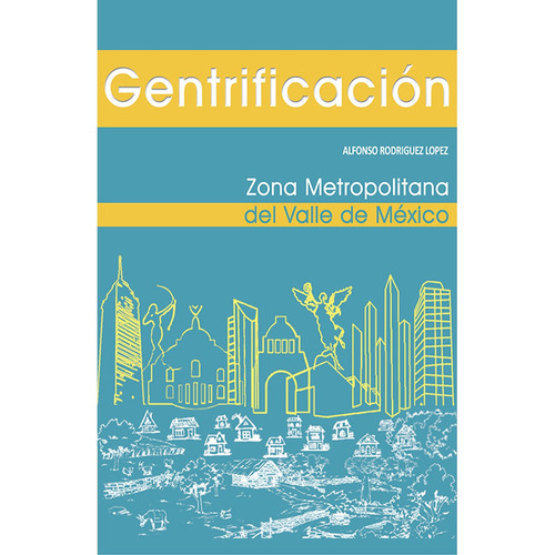 Gentrificación, De Rodríguez López, Alfonso.. Editorial Plaza Y Valdés En Español