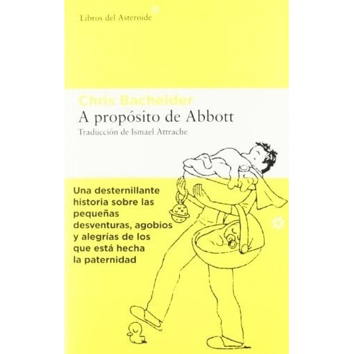 A Proposito De Abbott - Bachelder, Chris, De Bachelder, Chris. Editorial Libros Del Asteroide En Español