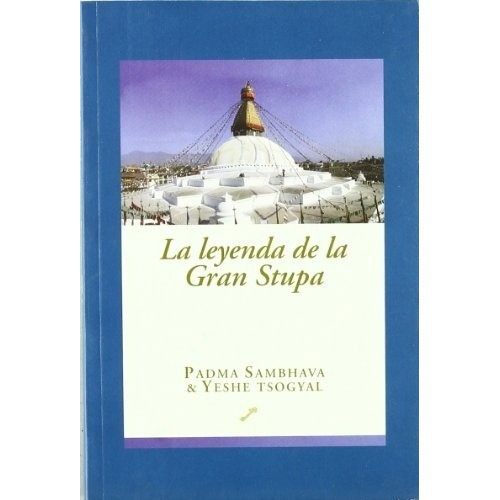 La Leyenda De La Gran Stupa  - Sambhava, Padma