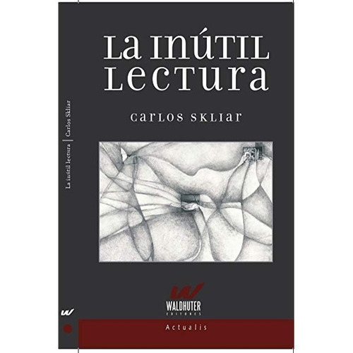 Inutil Lectura, La