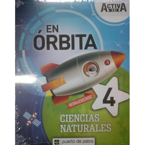 Ciencias Naturales 4 Bonaerense - Activa Xxi En Órbita