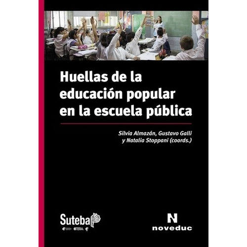 Huellas De La Educacion Popular En La Escuela Publica
