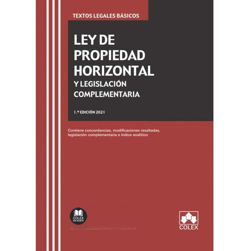 Ley De Propiedad Horizontal Y Legislacion Complementaria 2021, De Aa.vv. Editorial Colex, Tapa Blanda En Español