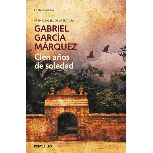 Cien Años De Soledad, De Gabriel García Márquez. Editorial Debolsillo, Tapa Blanda, Edición 1 En Español