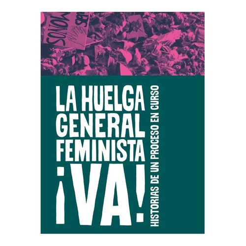 La Huelga General Feminista Va. Coordinadora Feminista 8 M