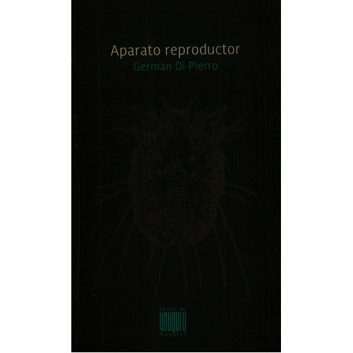 Aparato Reproductor, De Di Pierro, Germán. Editorial Yauguru, Tapa Blanda En Español