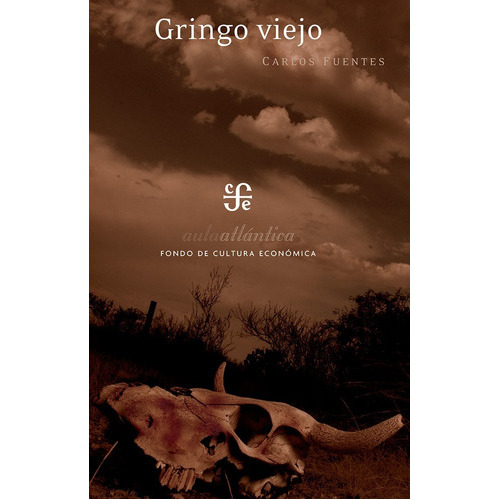 Gringo Viejo, De Carlos Fuentes., Vol. No. Editorial Fce (fondo De Cultura Economica), Tapa Blanda En Español, 1