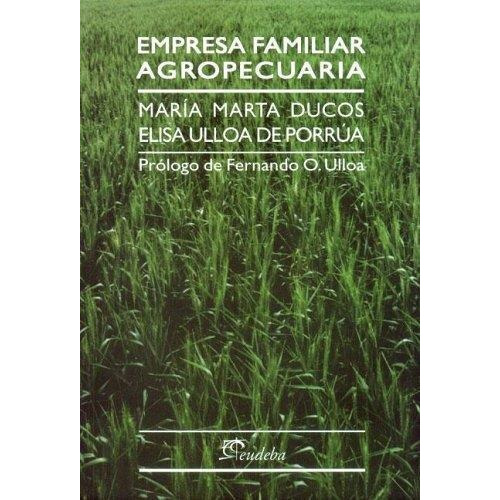 Empresa Familiar Agropecuaria, De Ducos, Maria Marta. Editorial Eudeba En Español