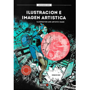 Ilustracion E Imagen Artistica - Ed. Dicese - Dibujar Comics