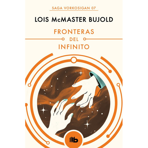 Fronteras Del Infinito (las Aventuras De Miles Vorkosigan...