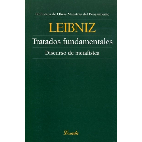 Tratados Fundamentales  - Gottfried W. Leibniz