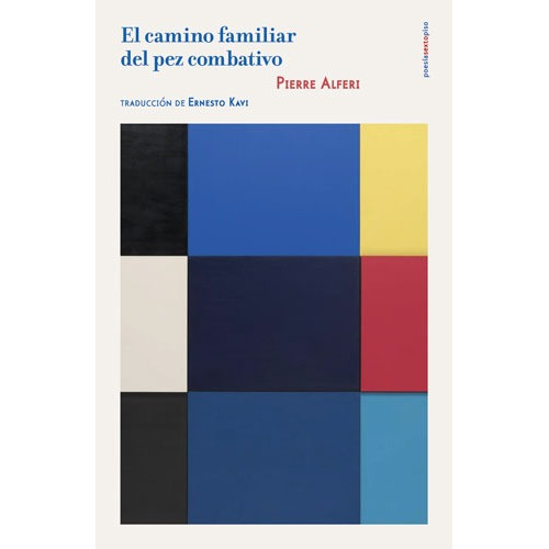 El camino del pez familiar combativo, de Alferi. Serie Poesía Editorial EDITORIAL SEXTO PISO, tapa blanda en español, 2020
