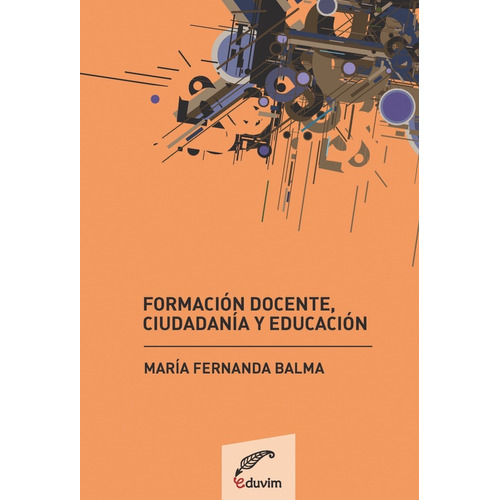 María Fernanda Balma / Formación Docente, Ciudadanía Y Educa