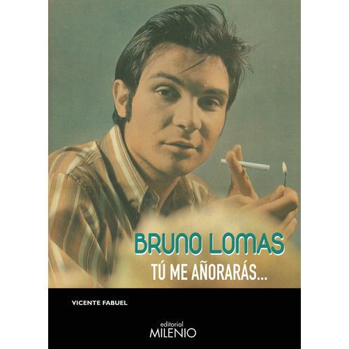 Bruno Lomas, De Fabuel Cava, Vicente. Editorial Milenio Publicaciones S.l., Tapa Blanda En Español