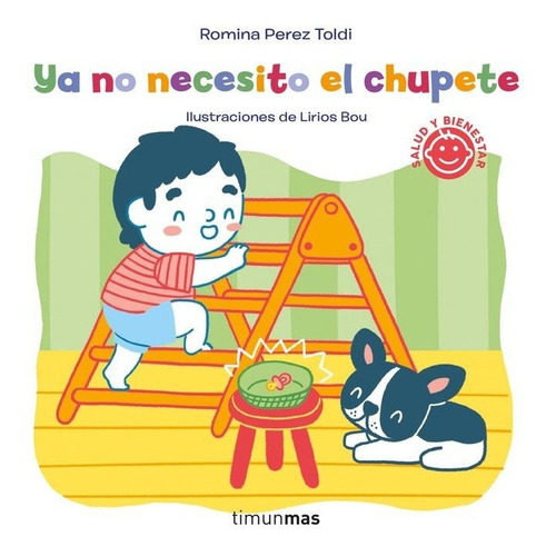 Ya No Necesito El Chupete, De Romina Perez Toldi. Editorial Timun Mas Infantil, Tapa Dura En Español