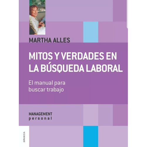 Mitos Y Verdades En La Búsqueda Laboral (nueva Edición)