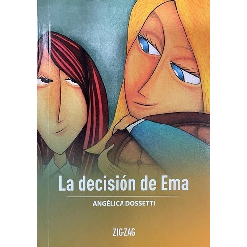 La Decision De Ema, De Angéla Dosseti., Vol. 1. Editorial Zigzag, Tapa Blanda En Español, 2020