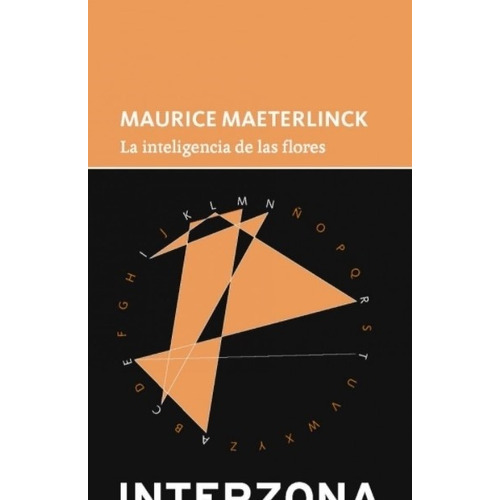 La Inteligencia De Las Flores - Maurice Maeterlinck