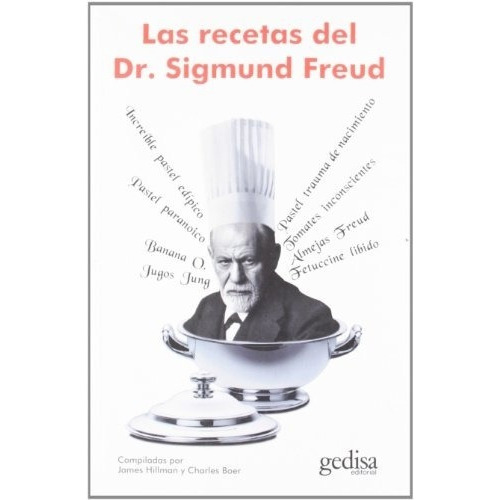 Recetas Del Dr. Sigmund Freud, Las, De James/ Boer  Charles Hillman. Editorial Gedisa En Español