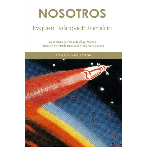 Nosotros, De Evgueni Ivánovich Zamiátin. Editorial Cátedra (g), Tapa Blanda En Español