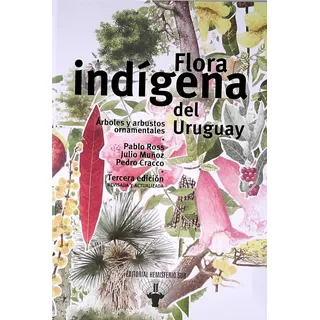 Flora Indígena Del Uruguay / Ross Muñoz Cracco (envíos)