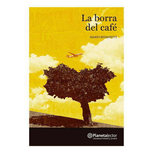 La Borra Del Café, De Benedetti, Mario. Editorial Planetalector Chile, Tapa Blanda, Edición 1 En Español, 2019